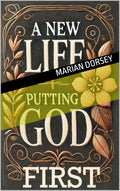 A New Life: Putting God First